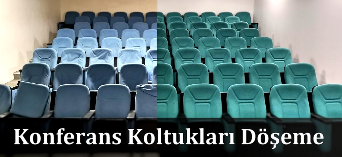 konferans koltuğu döşemesi